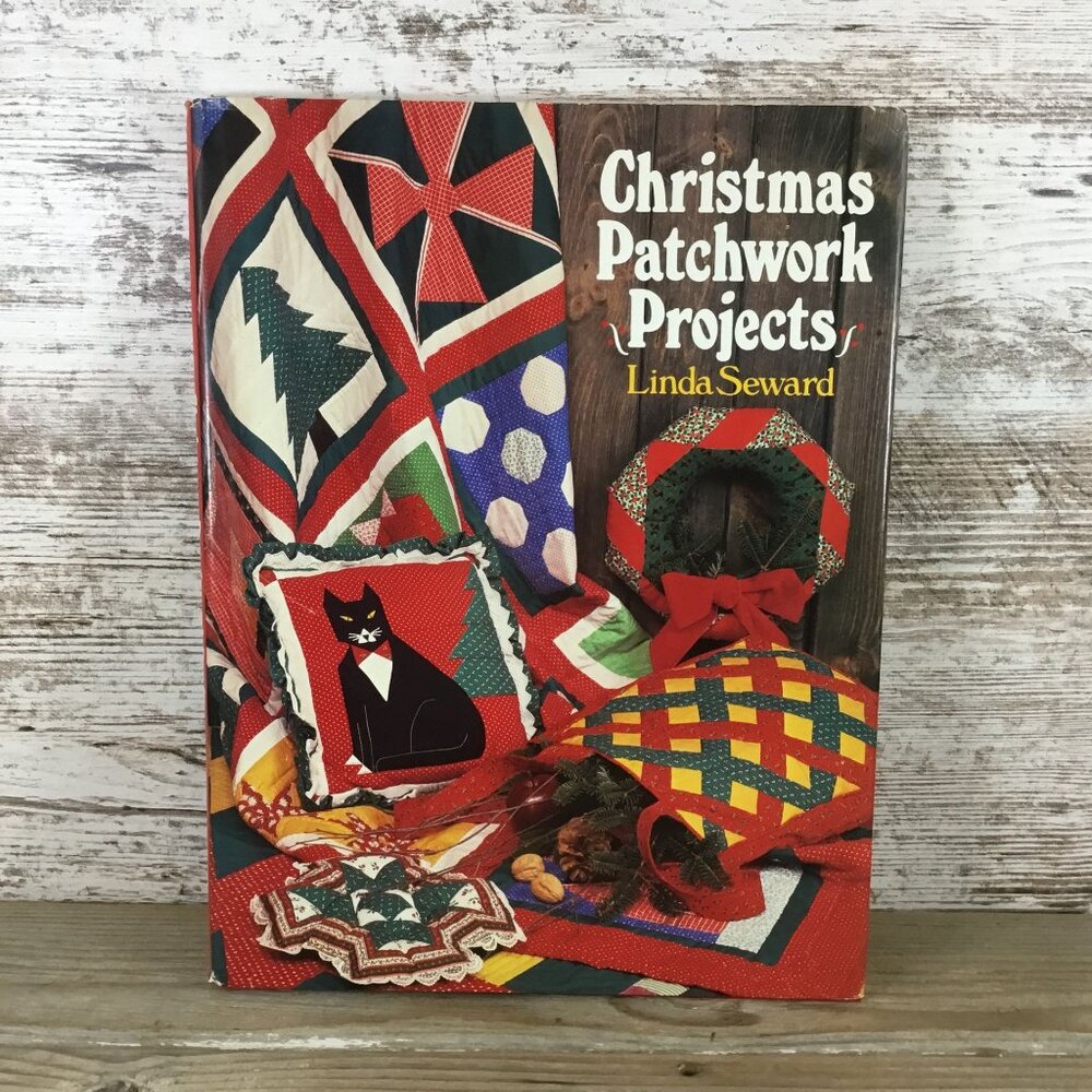 Christmas Patchwork Projects Hardcover By Linda Seward 1986 Sterling Publishing